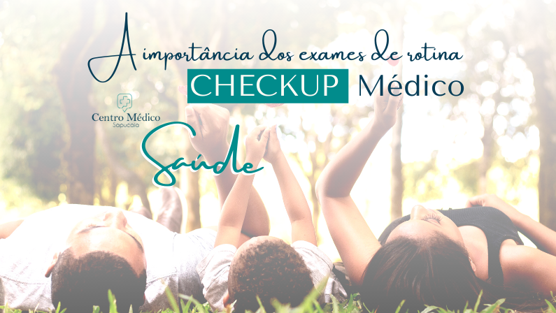 A importância dos exames de rotina